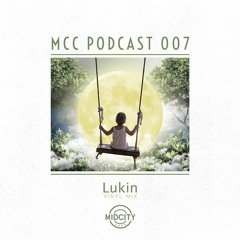 MCC Podcast 007: Lukin
