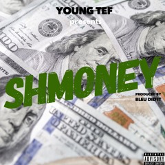 Shmoney (Prod. by Bleu Did IT)