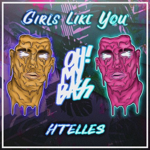 HTelles - Girls Like U (Remix) [OH! MY BASS]