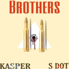 KASPER FT S.DOT -Brothers