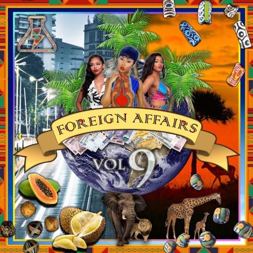 FOREIGN AFFAIRS VOL. 9 (WORLD MUSIC) | MIXED & CURATED BY K-SADILLA (3/14/19)