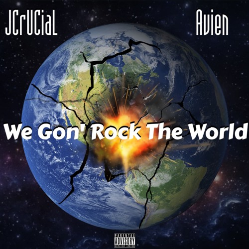 Stream we gone rock the world.mp3 by CruCiaL | Listen online for free ...