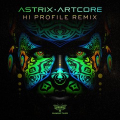 Astrix - Artcore (HI PROFILE rmx)★ #No.1 BEATPORT Top 100