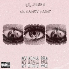Eyeing Me (feat. Lil Candy Paint)