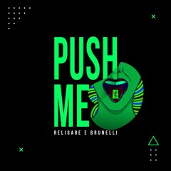 Religare, Brunelli - Push Me | FREE DOWNLOAD