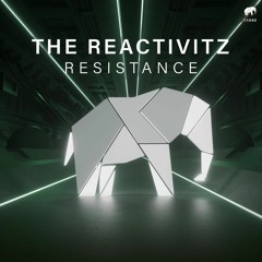 The Reactivitz - Resistance [Set About]
