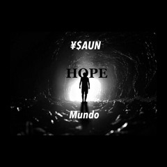 Hope Ft. Mundo