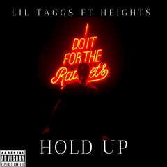 Lil Taggs Ft Heights - Hold Up