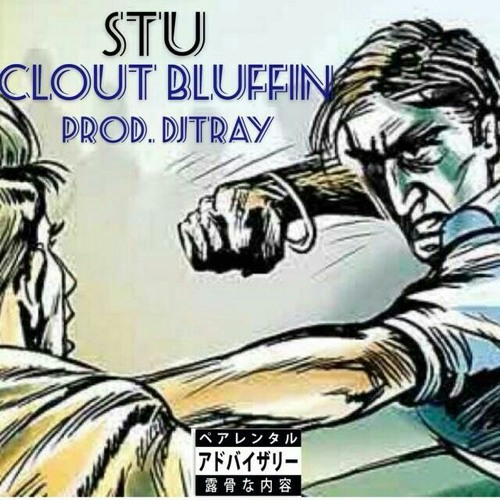Stu Clout Bluffin prod. DjTray ig:BagBoyStu