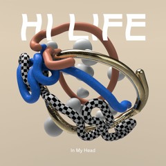 Hi Life - In My Head