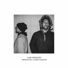 Sammy Pharaoh x Primsinatra - 6AMCOMEDOWN