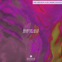 Martin Alix - Just Talkin' (The Checkup Remix - Edit)