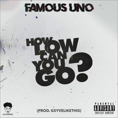 How Low Can You Go (Prod:G5yvelikethis)