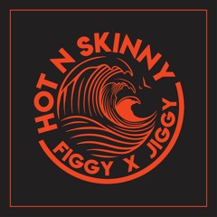 Harley x Jiggy - Hot N Skinny