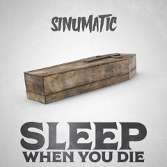 Sleep When You Die