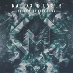 MXR038 || Natixx & DVSTR - Bring That Beat Down (Radio Edit)