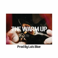 SNOTTY - THE WARM UP (Prod By Luis Blue)