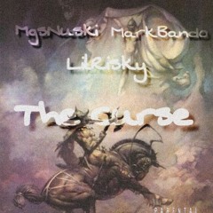 The curse MgsNuski x MarkBando x LilRisky
