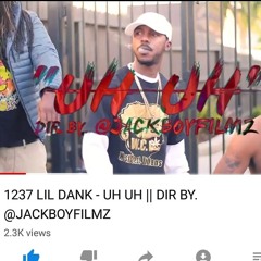 1237 LIL DANK -UH UH