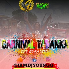 CARNIVAL TABANKA 2019 SOCA MIX YOUNG G ( THE MUSIC GENIUS ) KSP PRODUCTIONS