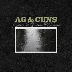 A.G. & Cuns - When it Rains it Pours (Prod. Cuns)