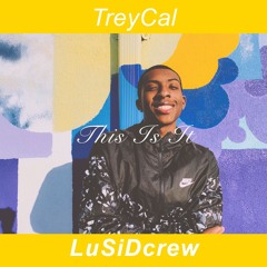 TreyCal - This Is It (prod. by theskybeats)