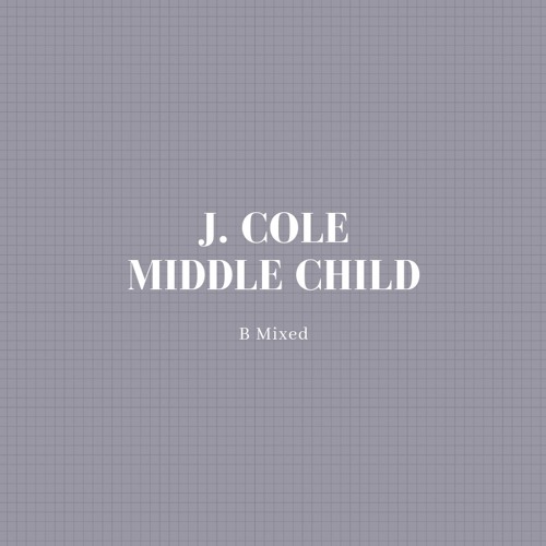 Middle Child (B Mixed)