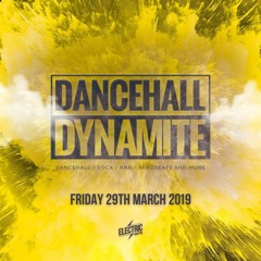#DancehallDynamite | 29th March | Mixed & Hosted By Deejay Dee x Majikal