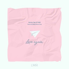 Kenzy Jay X F4dli- Love Again (Feat. $ippy $traw Greg)