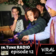 in.Tune Radio Episode 12 w/VIRAL