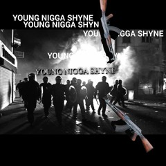 Young Niggas Shine Ft Baby Cinco, K Band$