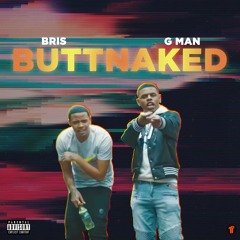 G Man x Bris - Buttnaked [Prod. Laudiano] [Thizzler.com Exclusive]
