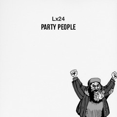 Lx24 - Party People