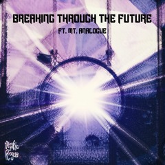 Breaking Through the Future (feat. Mt. Analogue)