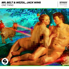 Mr. Belt & Wezol, Jack wins - One Thing [OUT NOW]
