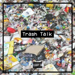 Trash Talk Intro (Prod. Khalil Burd)