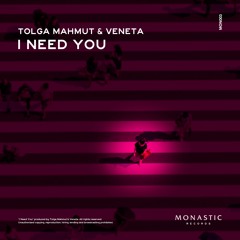 Tolga Mahmut & Veneta - I Need You (Original Mix)