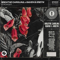 Breathe Carolina x Raven & Kreyn - Stronger [OUT NOW]