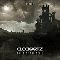 Clockartz - Child Of The Devil