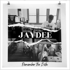 Jaydee - Remember the Dilla (Best of J. Dilla)