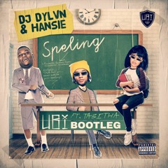 DJ DYLVN - Speling (ft. Hansie & Tabitha) UBI Bootleg