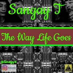Sangay T - The Way Life Goes (FLO Studio Production)