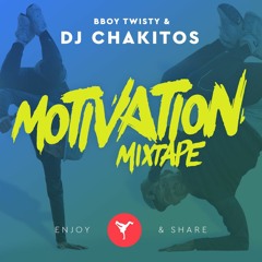 Dj Chakitos & Bboy Twisty - Motivation Mixtape