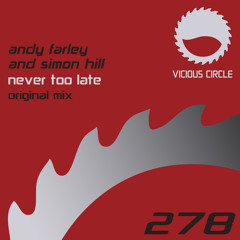 VCR278 : Andy Farley & Simon Hill - Never Too Late (Original Mix)