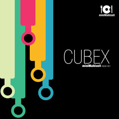 miniMahlzeit Radio Episode 1 - Cubex