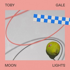 Toby Gale - Moon Lights