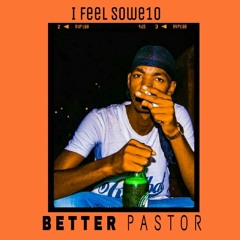 Better Pastor (Prod. MellowdY)