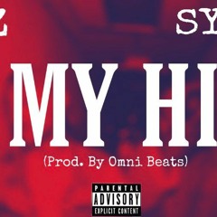 Raz & Syck - My Hi (feat. RX, Polo Da Playboi & Damien Gates) (Prod. By Omni Beats)
