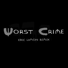 Depeche Mode - Worst Crime [Eric Lymon Remix]