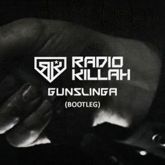 Radio Killah - Gunslinga (Bootleg)